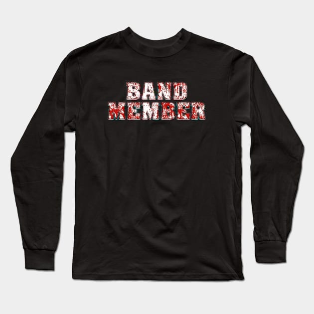 BAND MEMBER #3 Long Sleeve T-Shirt by RickTurner